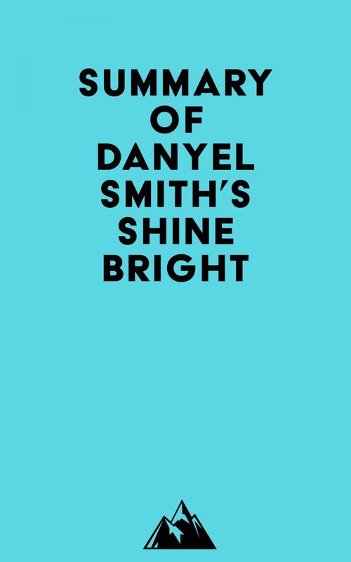 Couverture ebook de Summary of Danyel Smith's Shine Bright, de Everest Media