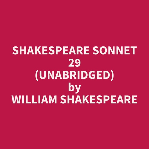 audiobook cover of Shakespeare Sonnet 29 (Unabridged), by William  Shakespeare