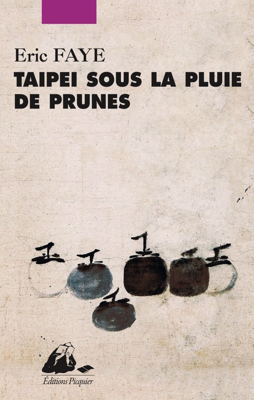 Couverture ebook de Taipei sous la Pluie de Prunes, de Éric FAYE