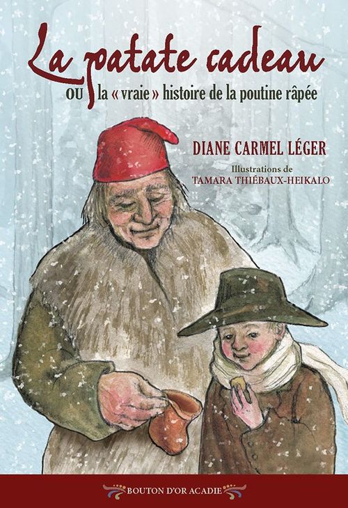 ebook cover of La patate cadeau ou la «vraie» histoire de la poutine râpée, by Diane carmel Léger