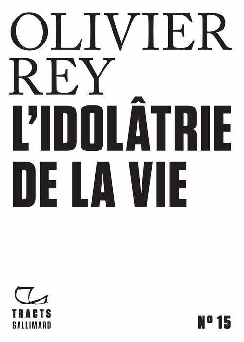 ebook cover of Tracts (N°15) - Idolatrie de la vie, by Olivier Rey