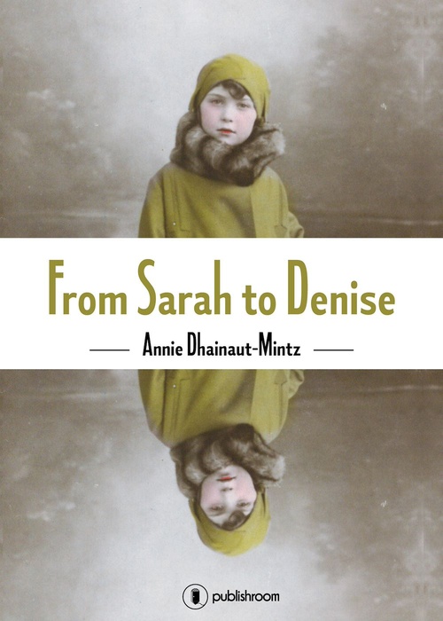 ebook cover of From Sarah to Denise, by Annie Dhainaut-Mintz