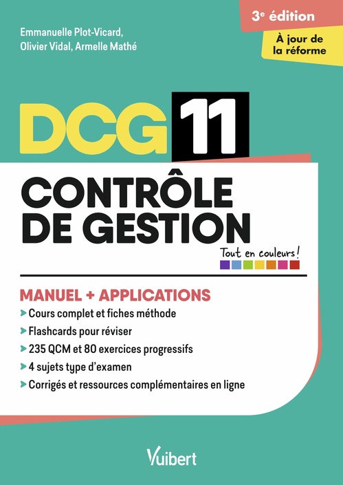 Couverture ebook de DCG 11- Contrôle de gestion : Manuel et Applications - Réforme 2026-2027, de Olivier Vidal, Emmanuelle Plot-Vicard, Armelle Mathé