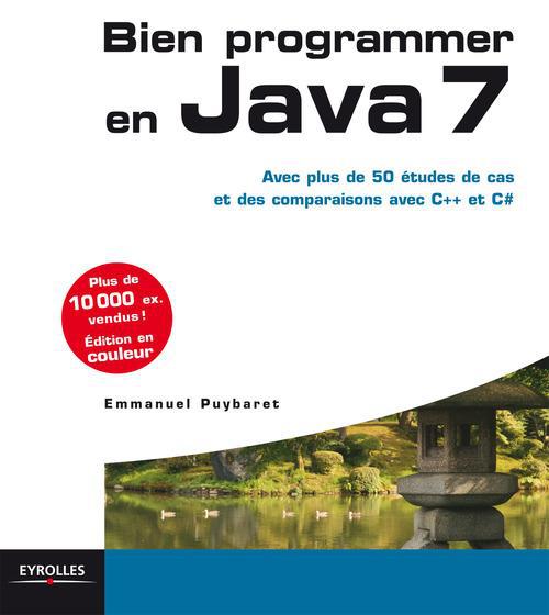 ebook cover of Bien programmer en Java 7, by Emmanuel Puybaret