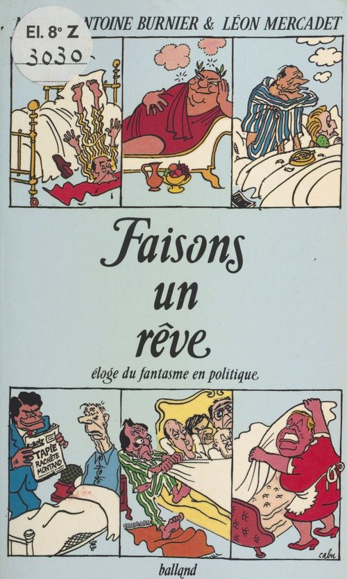 Couverture ebook de Faisons un rêve : Éloge du fantasme en politique, de Michel-antoine Burnier