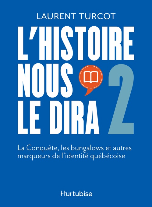 Couverture ebook de L'Histoire nous le dira, de Laurent Turcot