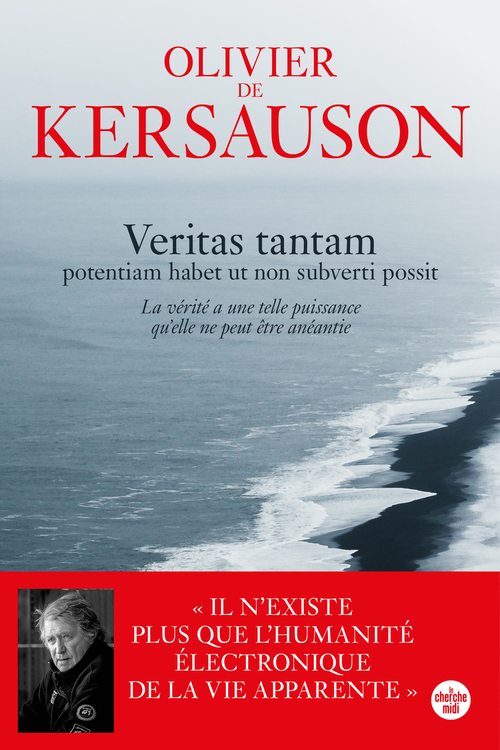 Couverture ebook de Veritas tantam - potentiam habet ut non subverti possit (La vérité a une telle puissance qu'elle ne peut être anéantie), de Olivier de Kersauson