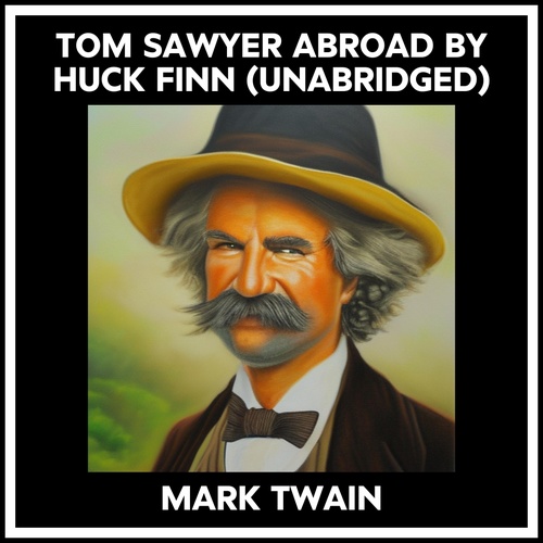 Couverture audiobook de Tom Sawyer Abroad By Huck Finn (Unabridged), de Mark Twain