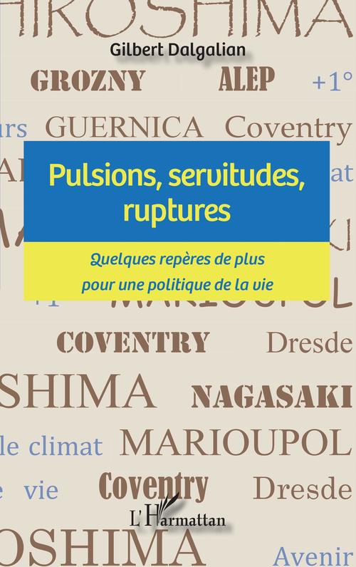 ebook cover of Pulsions, servitudes, ruptures, by Gilbert Dalgalian