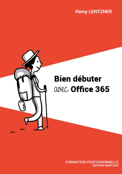 ebook cover of Bien débuter avec Office 365, by Remy Lentzner