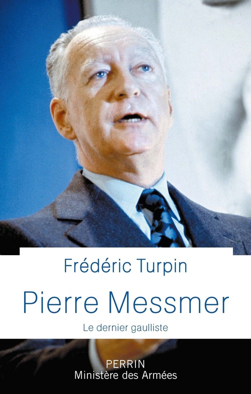 Couverture ebook de Pierre Messmer - Le dernier gaulliste, de Frédéric Turpin