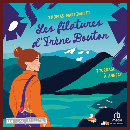 Couverture audiobook de Les filatures d'Irène Bouton - Tournage à Annecy, de Thomas Martinetti