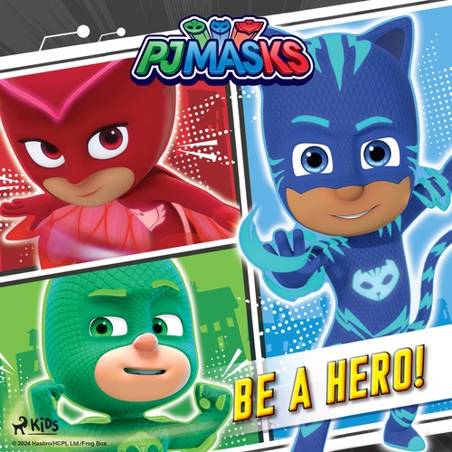 Couverture audiobook de PJ Masks - Be a Hero!, de Eone