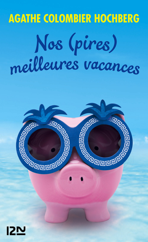 Couverture ebook de Nos (pires) meilleures vacances, de Agathe Colombier hochberg