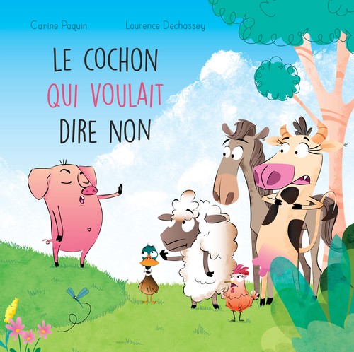 audiobook cover of Le cochon qui voulait dire non, by Laurence Dechassey, Carine Paquin