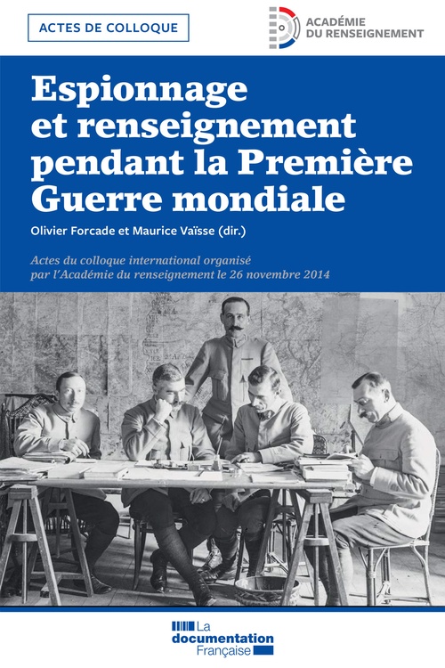ebook cover of Espionnage et renseignement pendant la Première Guerre mondiale, by Collectif, Olivier Forcade, Maurice Vaïsse