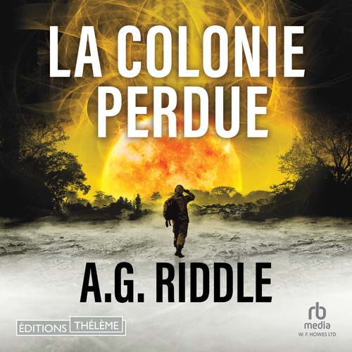 audiobook cover of La Colonie perdue, by A.G. Riddle