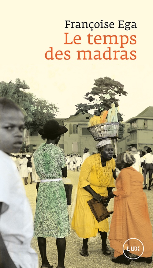 ebook cover of Le temps des madras, by Françoise Ega