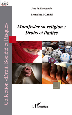 Couverture ebook de Manifester sa religion : droits et limites, de Bernadette Duarte