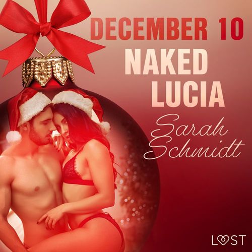 Couverture audiobook de December 10: Naked Lucia - An Erotic Christmas Calendar, de Sarah Schmidt