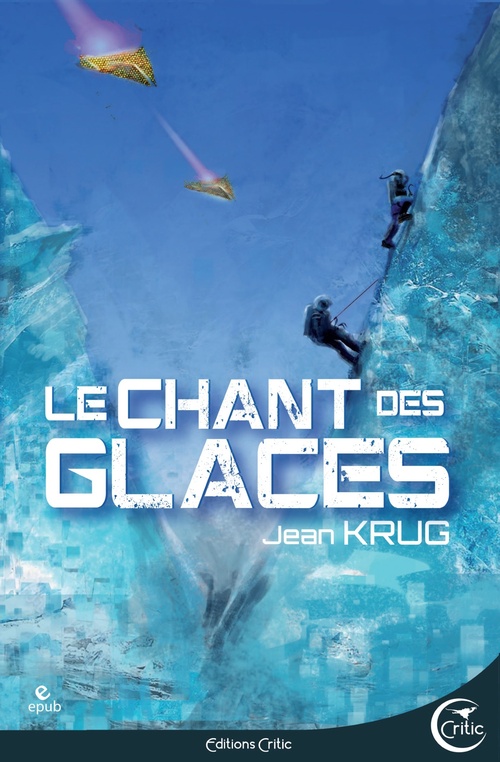 Couverture ebook de Le Chant des glaces, de Jean Krug