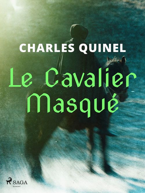 Couverture ebook de Le Cavalier Masqué, de Charles Quinel