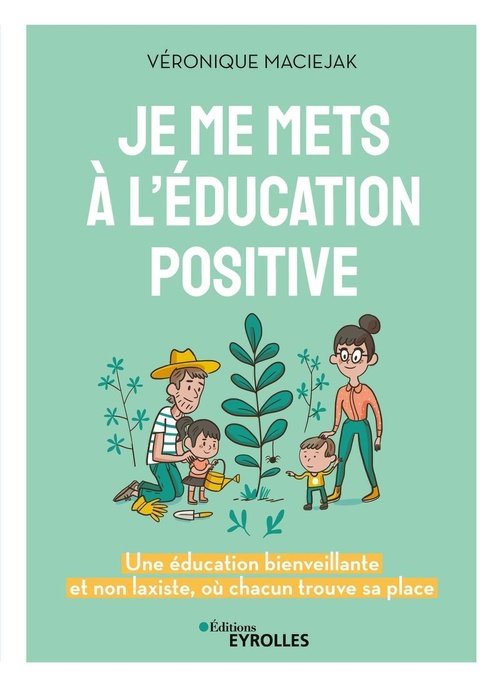 Couverture ebook de Je me mets à l'éducation positive, de Véronique Maciejak