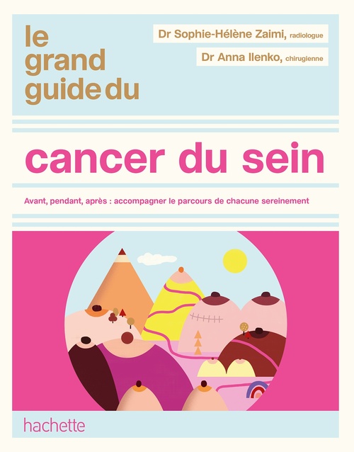 ebook cover of Le Grand guide du cancer du sein, by Sophie-Hélène Zaimi, Dr Anna Ilenko