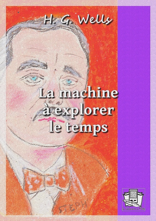 ebook cover of La machine à explorer le temps, by H. G. Wells