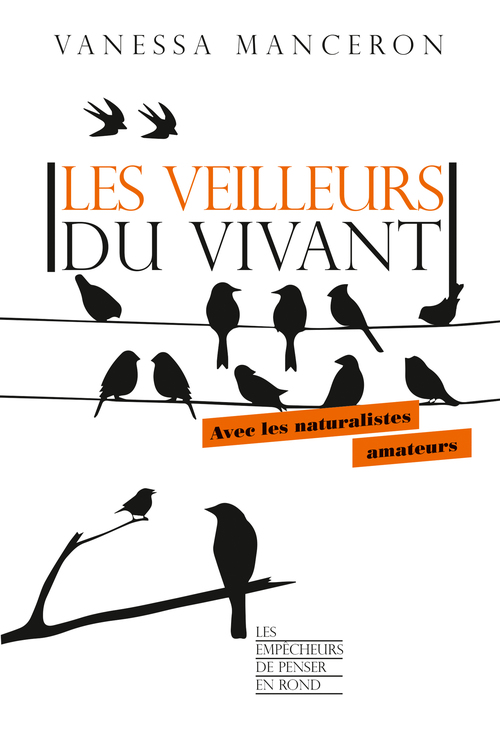 ebook cover of Les veilleurs du vivant - Avec les naturalistes amateurs, by Vanessa Manceron