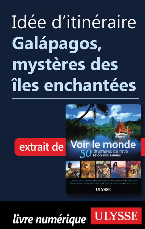 Couverture ebook de Idée d'itinéraire - Galapagos, mystères des îles enchantées, de Collectif