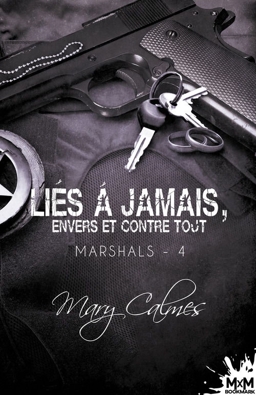 Couverture ebook de Liés à jamais, envers et contre tout, de Mary Calmes