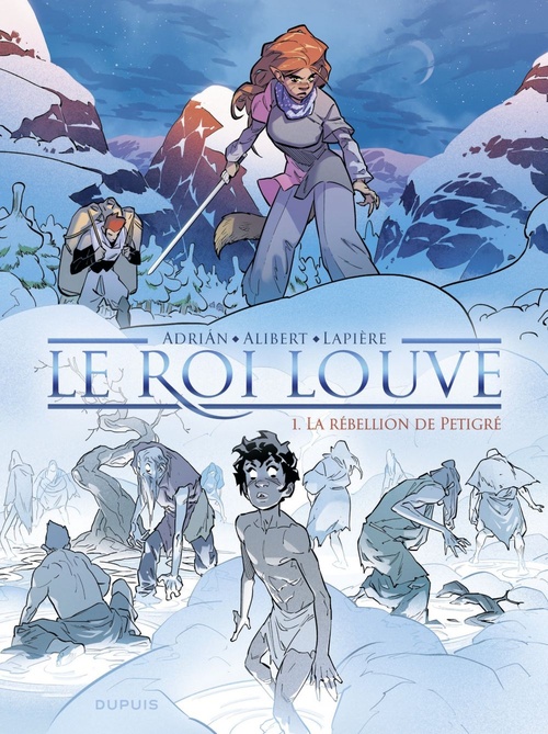 Couverture ebook de Le Roi Louve - Tome 1 - La rébellion de Petigré, de Emilie Alibert, Denis Lapière, Adrian