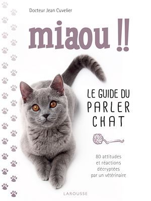 ebook cover of Miaou !! - Le guide du parler chat, by Jean Cuvelier