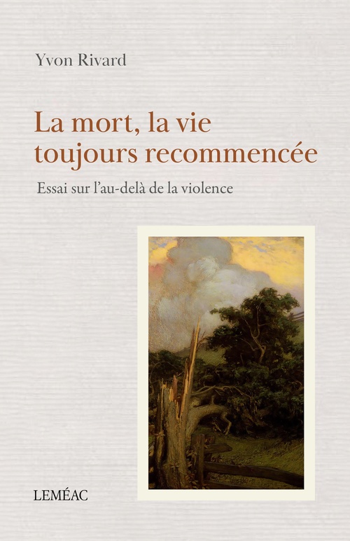 Couverture ebook de La mort, la vie toujours recommencée, de Yvon Rivard