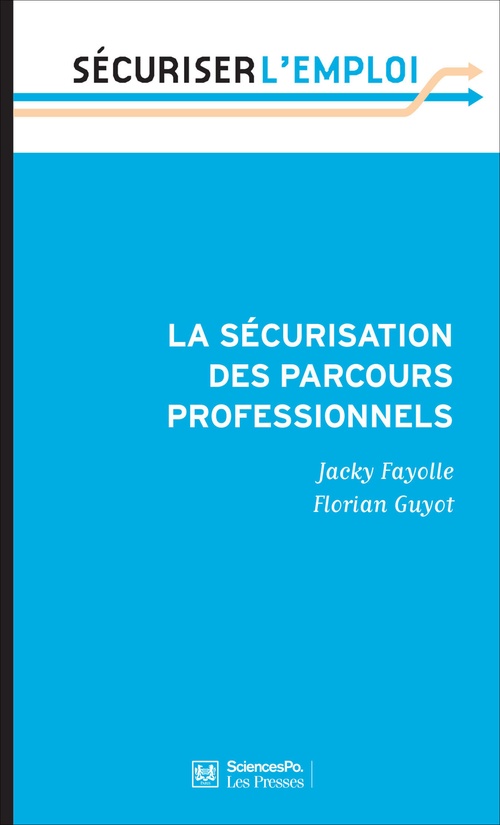ebook cover of La sécurisation des parcours professionnels, by Jacky Fayolle, Florian Guyot