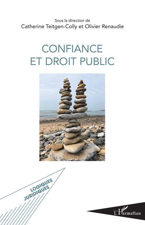 ebook cover of Confiance et droit public, by Olivier Renaudie, Catherine Teitgen-Colly