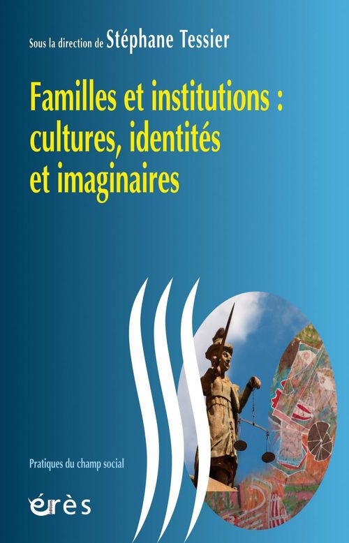 Couverture ebook de Familles et institutions : cultures, identités et imaginaires, de Stéphane Tessier