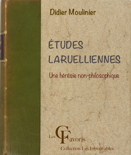 Couverture ebook de Etudes laruelliennes. Une hérésie non-philosophique, de Didier Moulinier