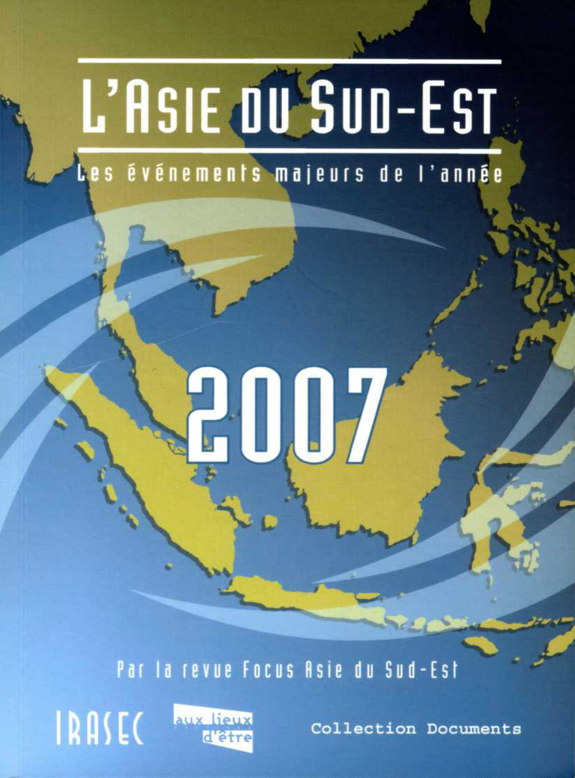 Couverture ebook de L´Asie du Sud-Est 2007 : les évènements majeurs de l´année, de Pomonti Dubus