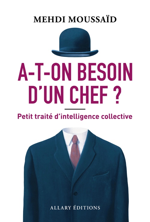 Couverture ebook de A-t-on besoin d'un chef ? - Petit traité d'intelligence collective, de Mehdi Moussaid
