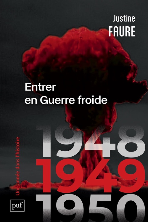Couverture ebook de 1949 : Entrer en Guerre froide, de Justine Faure