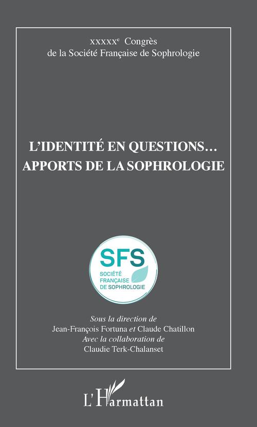 ebook cover of L'identité en questions... apports de la sophrologie, by Claude Chatillon, Jean-Francois Fortuna, Claudie Terk-Chalanset