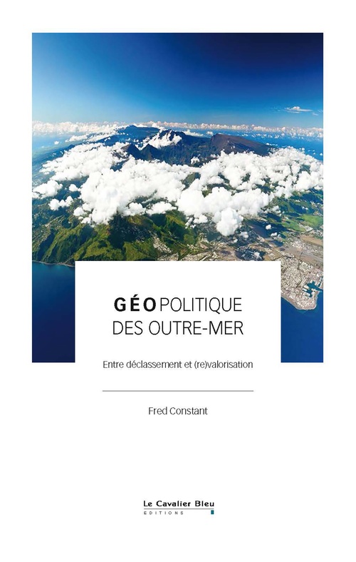 Couverture ebook de Géopolitique des outre-mer, de Fred Constant