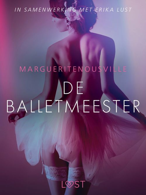 Couverture ebook de De balletmeester - erotisch verhaal, de Marguerite Nousville