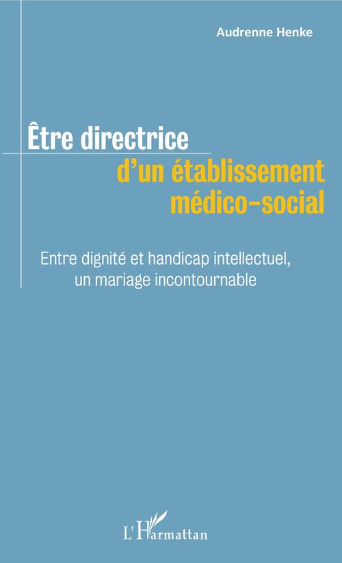 ebook cover of Être directrice d'un établissement médico-social, by Audrenne Henke