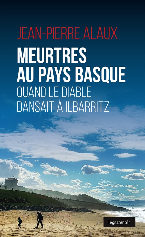 Couverture ebook de Meurtres au Pays basque, de Jean-Pierre Alaux