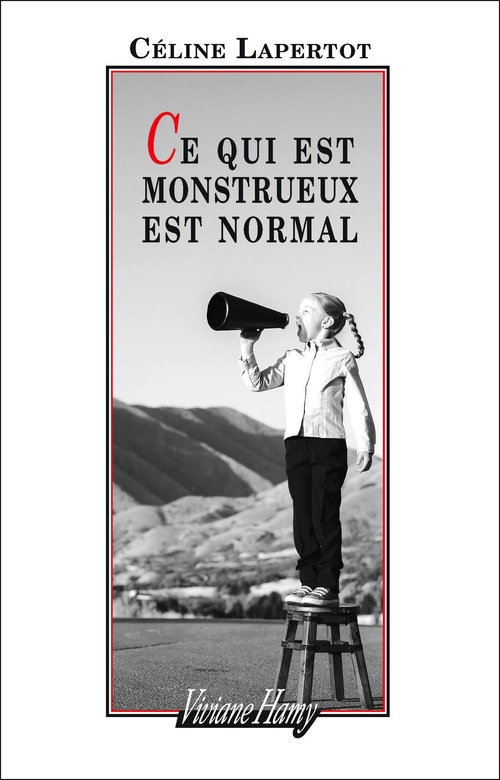 Couverture ebook de Ce qui est monstrueux est normal, de Céline Lapertot