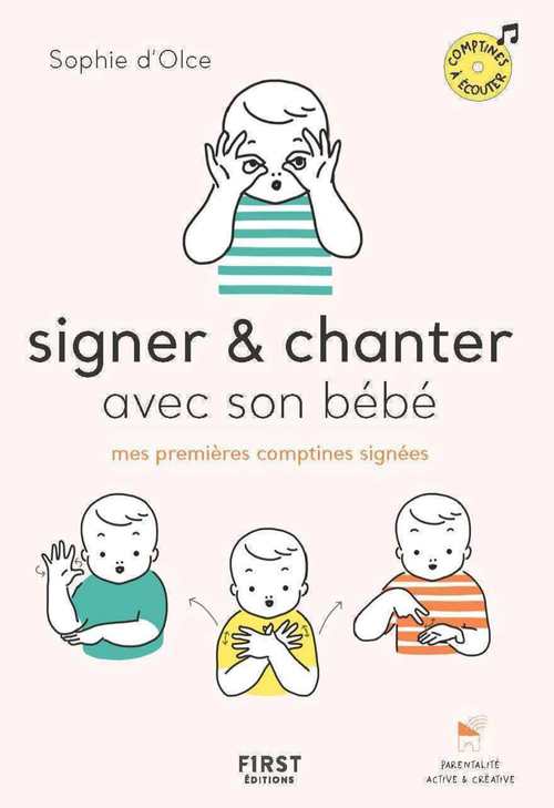 ebook cover of Signer et chanter avec son bébé - Mes premières comptines signées, by Sophie d' Olce