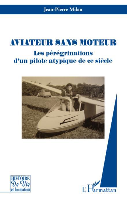 Couverture ebook de Aviateur sans moteur, de Jean-pierre Milan